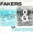 The Fakers And The Takers - Further
