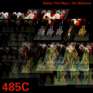 Better The Man / Oh Rhianna