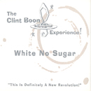 White No Sugar - Clint Boon