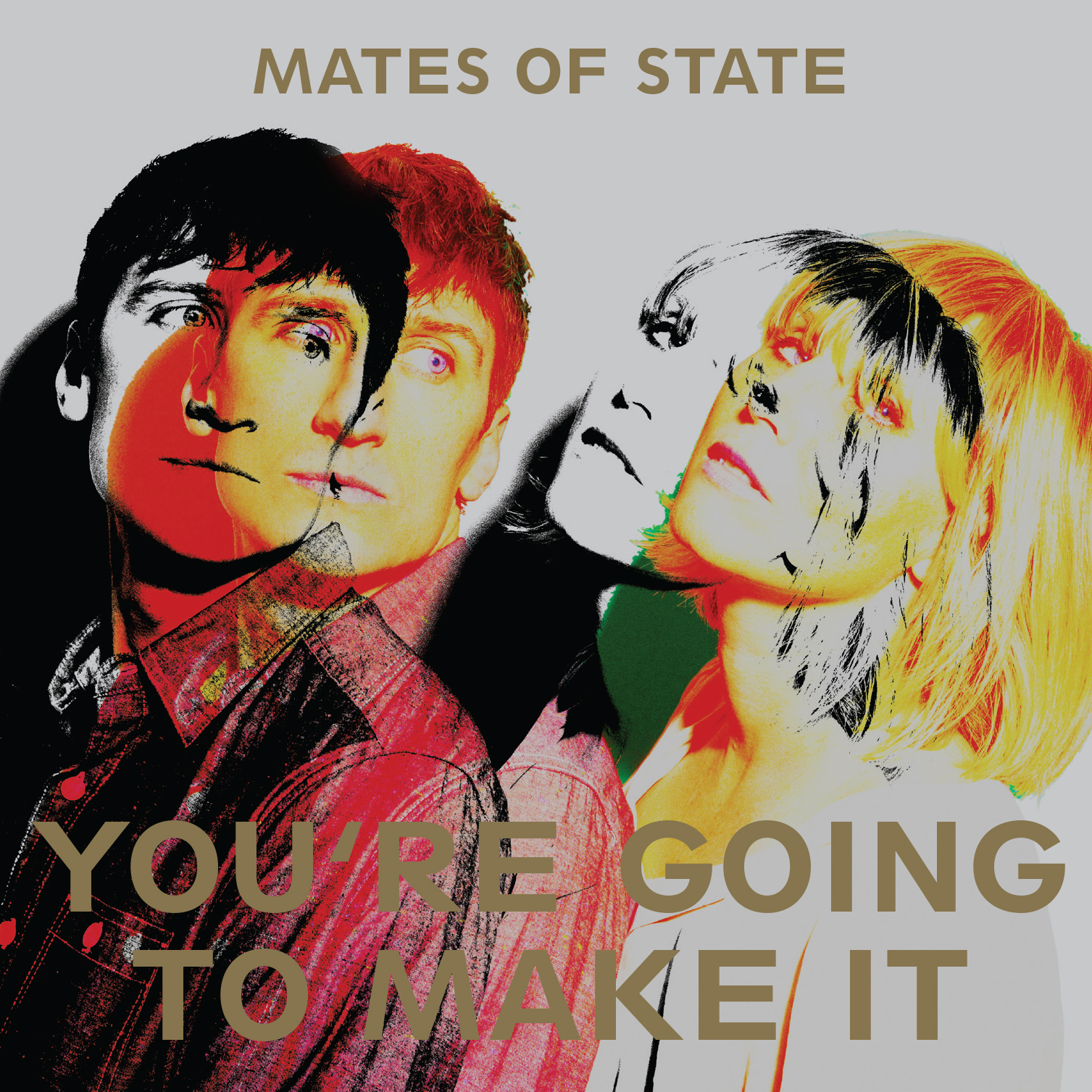 You're Going To Make It - Mates Of State