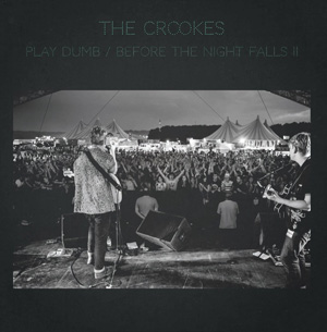 Play Dumb - The Crookes